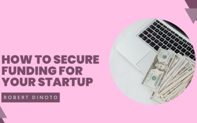 How to Secure Funding for Your Startup